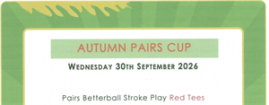Ladies' Autumn Pairs Cup 30th Sep - redraw